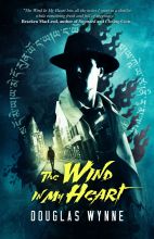 The Wind In My Heart by Douglas Wynne--2021 Crystal Lake Publishing