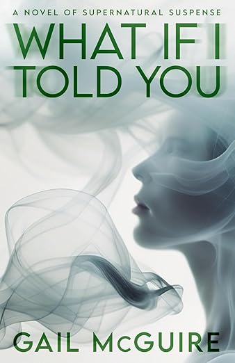 What If I Told You by Gail McGuire--Reedsy Client 2024